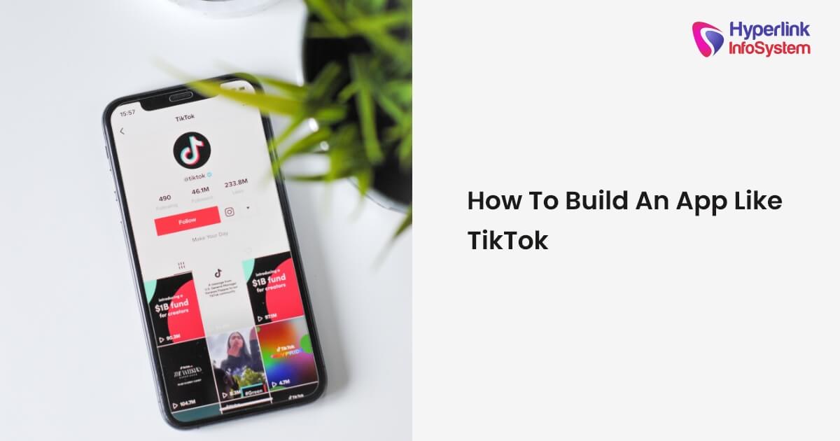 How To Build An App Like TikTok