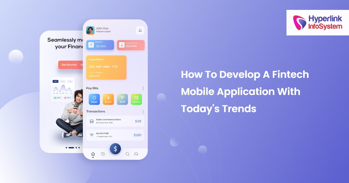 How To Develop A Fintech Mobile Application With Today's Trends