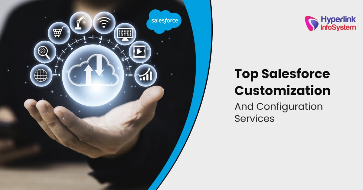 Top Salesforce Customization and Configuration Services
